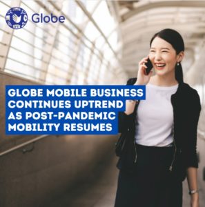 Globe mobile business continues uptrend as post-pandemic mobility resumes